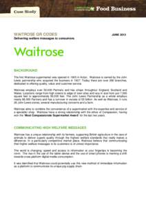 WAITROSE QR CODES  JUNE 2013 Delivering welfare messages to consumers