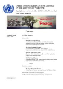 UNITED NATIONS INTERNATIONAL MEETING ON THE QUESTION OF PALESTINE Engaging for peace – the International Year of Solidarity with the Palestinian People Quito, 25 and 26 March[removed]Programme