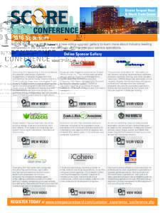 Boston Seaport Hotel & World Trade Center 2016 Sponsors SCORE Conference 2016 features a new online sponsor gallery to learn more about industry-leading companies in the CX space that can help you improve your service op