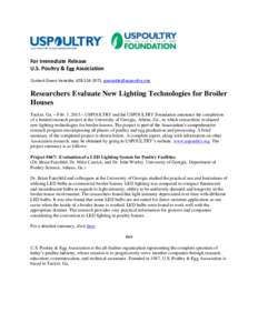 For Immediate Release U.S. Poultry & Egg Association Contact Gwen Venable, ,  Researchers Evaluate New Lighting Technologies for Broiler Houses