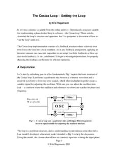 The Costas Loop – Setting the Loop by Eric Hagemann In previous columns (available from the online archives) I introduced a structure suitable for implementing a phase-locked loop in software – the Costas loop. Those