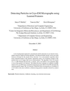 Detecting Particles in Cryo-EM Micrographs using Learned Features Satya P. Mallick1 Yuanxin Zhu2