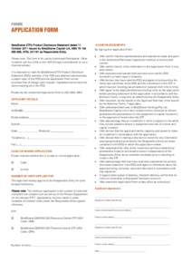 FORMS  APPLICATION FORM BetaShares ETFs Product Disclosure Statement dated 11 October 2011 issued by BetaShares Capital Ltd, ABN, AFSLas Responsible Entity.