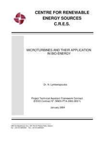 CENTRE FOR RENEWABLE ENERGY SOURCES C.R.E.S. MICROTURBINES AND THEIR APPLICATION IN BIO-ENERGY