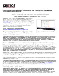 Photo Release -- Kratos RT Logic Introduces the First Cyber Security Event Manager Designed for Satellite Networks CyberC4™:Alert Monitors Threats Across Satellite Networks for Situational Awareness Product Introductio