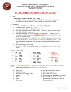 PERSONAL & PROFESSIONAL DEVELOPMENT MARINE CORPS RECRUIT DEPOT /WESTERN RECRUITING REGION 4025 TRIPOLI AVENUE, BLDG 14 SAN DIEGO, CA[removed] TRANSITION READINESS SEMINAR (TRS)
