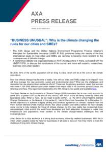 AXA PRESS RELEASE PARIS, 29 OCTOBER 2015 “BUSINESS UNUSUAL”: Why is the climate changing the rules for our cities and SMEs?