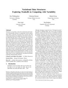 Variational Data Structures: Exploring Tradeoffs in Computing with Variability Eric Walkingshaw Christian Kästner