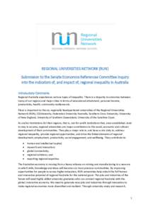 REGIONAL UNIVERSITIES NETWORK (RUN) Submission to the Senate Economics References Committee Inquiry into the indicators of, and impact of, regional inequality in Australia Introductory Comments Regional Australia experie