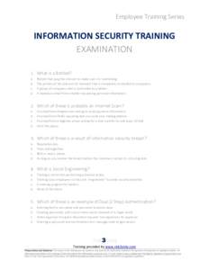 Employee Training Series  INFORMATION SECURITY TRAINING EXAMINATION 1. What is a BotNet? a.