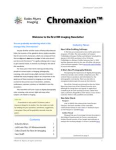 Chromaxion™ JuneChromaxion™ Welcome to the first RM Imaging Newsletter You are probably wondering what is this
