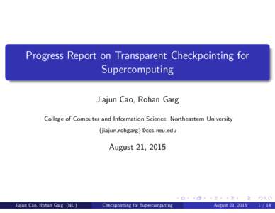 Progress Report on Transparent Checkpointing for Supercomputing