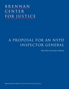 A Proposal for an NYPD Inspector General Faiza Patel and Andrew Sullivan Brennan Center for Justice at New York University School of Law