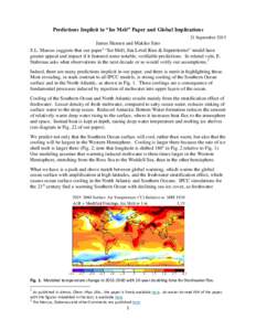 Predictions Implicit in “Ice Melt” Paper and Global Implications 21 September 2015 James Hansen and Makiko Sato S.L. Marcus suggests that our paper1 “Ice Melt, Sea Level Rise & Superstorms” would have greater app