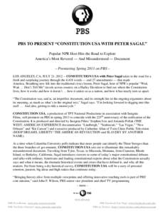 PBS TO PRESENT “CONSTITUTION USA WITH PETER SAGAL” Popular NPR Host Hits the Road to Explore America’s Most Revered — And Misunderstood — Document – Premiering Spring 2013 on PBS – LOS ANGELES, CA; JULY 21,