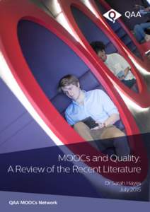 MOOCs and Quality: A Review of the Recent Literature Dr Sarah Hayes July 2015 Research