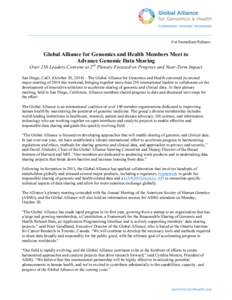    For Immediate Release Global Alliance for Genomics and Health Members Meet to Advance Genomic Data Sharing