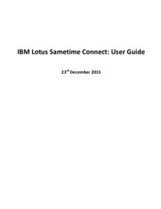 IBM Lotus Sametime Connect: User Guide 23rd December 2015 Changing Availability Status: 1. The screenshot on the below shows the settings to changing availability status