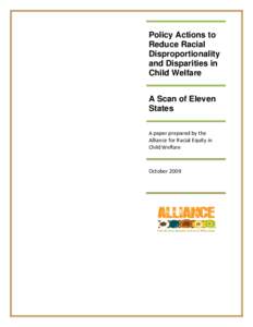 Policy Actions to Reduce Racial Disproportionality and Disparities in Child Welfare A Scan of Eleven