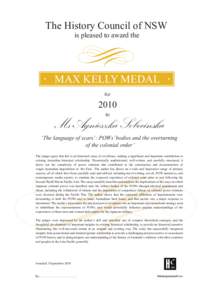 The History Council of NSW is pleased to award the MAX KELLY MEDAL for