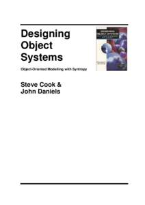 Designing Object Systems Object-Oriented Modelling with Syntropy  Steve Cook &