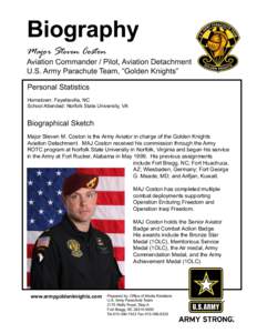 Biography  Major Steven Coston Aviation Commander / Pilot, Aviation Detachment U.S. Army Parachute Team, “Golden Knights”
