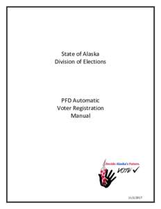 State of Alaska Division of Elections PFD Automatic Voter Registration Manual