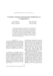THE ECONOMIC RECORD, VOL. 77, NO. 236, MARCH, 2001, 19^34  Cannabis, Alcohol and Cigarettes: Substitutes or Complements? JENNY WILLIAMS* School of Economics