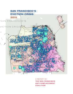 SAN FRANCISCO’S EVICTION CRISIS 2015 A REPORT BY THE SAN FRANCISCO