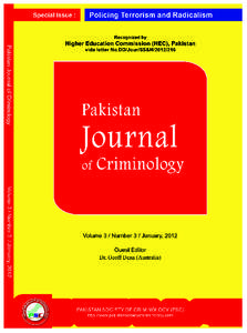 Pakistan Journal of Criminology Volume 3, No. 3, January, 2012 Contents Causes of Radicalism and Responses in Pakistan A Note from Editor-in-Chief