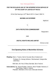 Notes - Check against Delivery  FOR THE EXCLUSIVE USE OF THE INTERPRETATION SERVICE OF OF THE COURT OF JUSTICE OF THE EU At the Oral Hearing on 24th March 2015 in Case C: MAXIMILLIAN SCHREMS