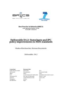 Best Practice in Robotics(BRICS) Grant Agreement Number: [removed][removed]Deliverable D4.2: Statecharts and IPC policy improvements to MDE standards