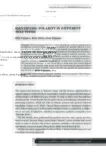 http://dx.doi.orgFEJF2016.64.polarity  IDENTIFYING POLARITY IN DIFFERENT TEXT TYPES Hille Pajupuu, Rene Altrov, Jaan Pajupuu Abstract: While Sentiment Analysis aims to identify the writer’s attitude toward