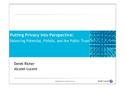 NIST/NSTIC-IDtrust 2012-Putting Privacy into Perspective Balancing Potential, Pitfalls, and the Public Trust