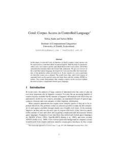 Coral: Corpus Access in Controlled Language∗ Tobias Kuhn and Stefan H¨ofler Institute of Computational Linguistics University of Zurich, Switzerland  / 