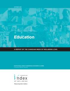 OCTOBEREducation A REPORT OF THE CANADIAN INDEX OF WELLBEING (CIW)  MARTIN GUHN, ANNE M. GADERMANN AND BRUNO D. ZUMBO