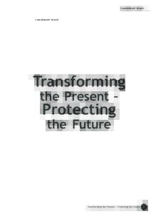 Consolidated Report  Transforming the Present   Protecting