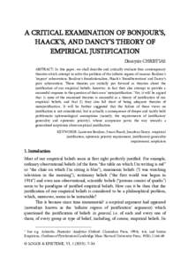 A CRITICAL EXAMINATION OF BONJOUR’S, HAACK’S, AND DANCY’S THEORY OF EMPIRICAL JUSTIFICATION Dionysis CHRISTIAS ABSTRACT: In this paper, we shall describe and critically evaluate four contemporary theories which att