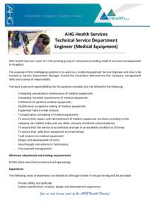 AHG Health Services Technical Service Department Engineer (Medical Equipment) AHG Health Services is part of a fast growing group of companies providing medical services and equipment to hospitals. The purpose of this ch