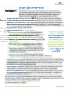 PARTNERSHIP DESCRIPTIONS  Verizon’s Education Strategy Verizon participates in a wide variety of education initiatives focused on improving student interest and achievement in STEM education. Programs are designed to d