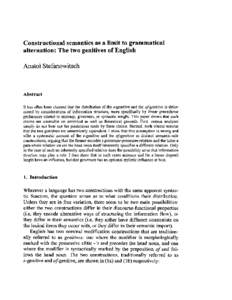Constructional semantics as a limit to grammatical alternation: The two genitives of English Anatol Stefanowitsch Abstract It has often been claimed that the distribution of the s-genitive and the of-genitive is determin