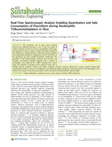 Research Article Cite This: ACS Sustainable Chem. Eng. XXXX, XXX, XXX−XXX pubs.acs.org/journal/ascecg  Real-Time Spectroscopic Analysis Enabling Quantitative and Safe