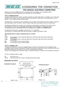 Spec.F31-19E  ACCESSORIES FOR CONNECTION FOR LOADCELL ELECTRICAL CONNECTIONS Electrical connection of S-E-G load cells is according to the circuit diagram for the respective device. The following connection accessories c