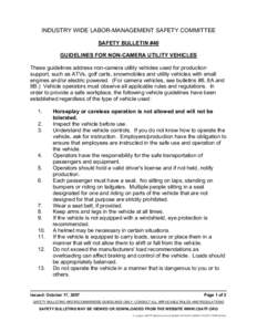 INDUSTRY WIDE LABOR-MANAGEMENT SAFETY COMMITTEE SAFETY BULLETIN #40 GUIDELINES FOR NON-CAMERA UTILITY VEHICLES These guidelines address non-camera utility vehicles used for production support, such as ATVs, golf carts, s