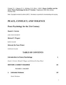 Christie, D. J., Wagner, R. V., & Winter, D. A. (EdsPeace, Conflict, and Violence: Peace Psychology for the 21st Century. Englewood Cliffs, New Jersey: Prentice-Hall. Note: Copyright reverted to editors (2007