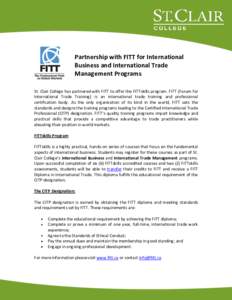Partnership with FITT for International Business and International Trade Management Programs St. Clair College has partnered with FITT to offer the FITTskills program. FITT (Forum for International Trade Training) is an 