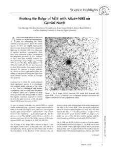 Science Highlights Probing the Bulge of M31 with Altair+NIRI on Gemini North Tim Davidge (Herzberg Institute of Astrophysics), Knut Olsen (NOAO), Robert Blum (NOAO), Andrew Stephens (Gemini) & Francois Rigaut (Gemini)