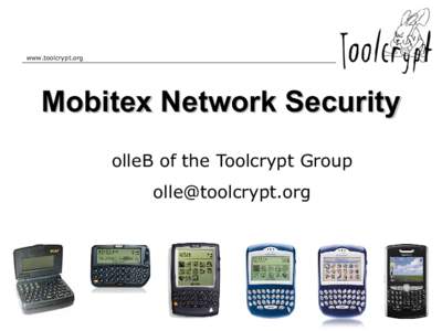 www.toolcrypt.org  Mobitex Network Security olleB of the Toolcrypt Group 