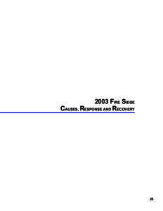 2003 FIRE SIEGE CAUSES, RESPONSE AND RECOVERY 25  26