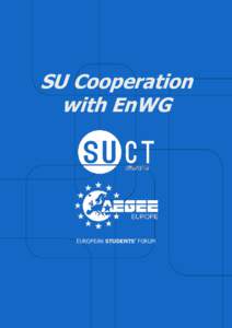 SU Cooperation with EnWG EUROPEAN STUDENTS’ FORUM  ENVIRONMENTAL WORKING GROUP (EnWG)